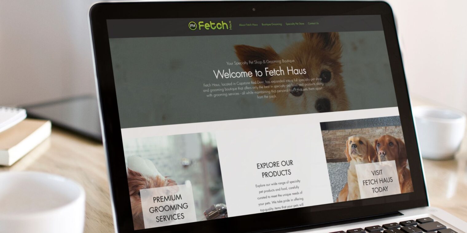 Fetch Haus Red Deer: Revamping Their Online Presence